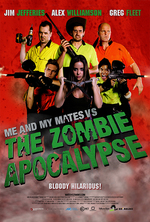 Me and My Mates vs. The Zombie Apocalypse Poster