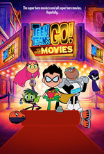 Poster for Teen Titans Go! To the Movies