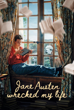 Poster for Jane Austen Wrecked My Life (Jane Austen a gâché ma vie)