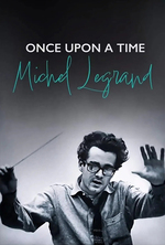 Poster for Once Upon a Time Michel Legrand (Il était une fois Michel Legrand)