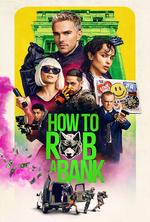 Poster for How to Rob a Bank